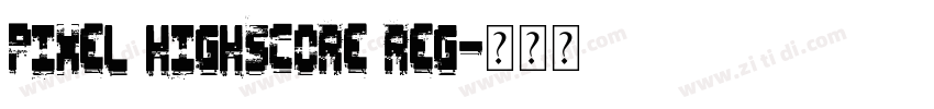 Pixel Highscore Reg字体转换